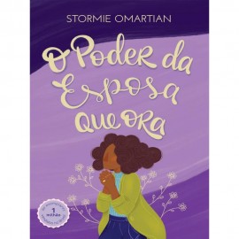 Poder Da Esposa Que Ora Stormie Omartian 