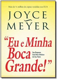 Eu E Minha Boca Grande  Joyce Meyer