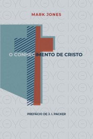 Conhecimento De Cristo  Mark Jones