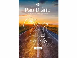 P�o Di�rio Vol.30 Eu sou o caminho Uma medita��o para cada dia do ano