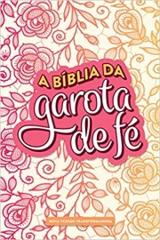 A Bblia da Garota de F - Nvt - Rosas