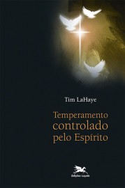 Temperamento controlado pelo Esprito - Tim Lahaye