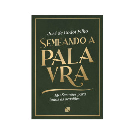 Semeando a Palavra Jos� de Godoi Filho