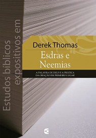 Estudos Bblicos Expositivos Em Esdras E Neemias Derek Thomas