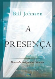 A Presenca - Bill Johnson