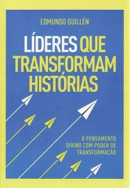 Lideres Que Transformam Historias - Edmundo Guille