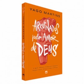 Arruinados Pelo Amor de Deus Yago Martins