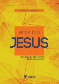 Bom Dia Jesus - Carlito E Leila Paes