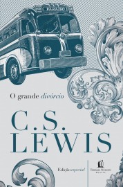 O grande div�rcio C.S. Lewis