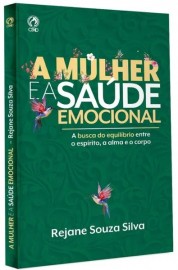 A Mulher e a Sa�de Emocional - Rejane Souza Silva