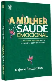 A Mulher e a Sa�de Emocional - Rejane Souza Silva