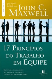 17 Princpios Do Trabalho Em Equipe John C. Maxwell,