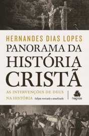 Panorama da hist�ria crist�  Hernandes Dias lopes