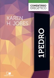 Coment�rio Exeg�tico  1 Pedro 2� Ed. revisada e atualizada Karen H. Jobes