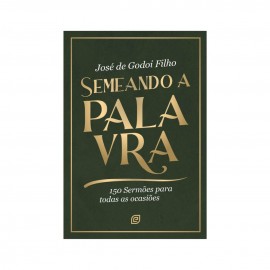 Semeando a Palavra Jos� de Godoi Filho