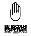 EU ESCOLHI ESPERAR