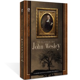 Teologia de John Wesley Kenneth J. Collins