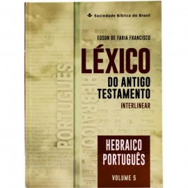 L�xico do Antigo Testamento Interlinear � Hebraico-Portugu�s, Volume 5 Capa Dura