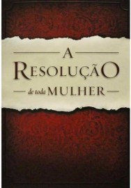 A Resolu��o de Toda Mulher capa brochura