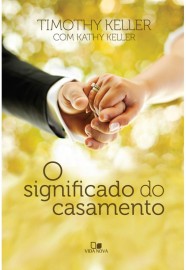 Significado Do Casamento - Timothy Keller