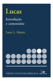 Lucas - Introdu��o E Coment�rio S�rie Cultura B�blica Ed. Vida Nova