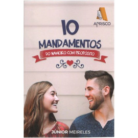 10 Mandamentos do Namoro com Proposito J�nior Meireles