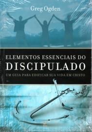 Elementos Essenciais Do Discipulado Greg Ogden