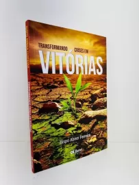 Livro Transformando Crises Em Vit�rias Bispo Abner Ferreira