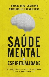 Sa�de Mental e Espiritualidade Ariva Dias Casimiro e Marcionilo Laranjeiras